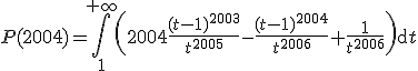 P(2004)=\Bigint_{1}^{+\infty}\left(2004\frac{(t-1)^{2003}}{t^{2005}}-\frac{(t-1)^{2004}}{t^{2006}}+\frac{1}{t^{2006}}\right)\mathrm{d}t